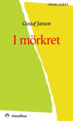 Gustaf Janson - I mörkret [ prosa ] [1a tryckta utgåva 1909, Senaste tryckta utgåva 1928, 286 s. ].pdf
