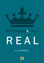 Sermão Nº 1523, A Prerrogativa Real - Charles Haddon Spurgeon.pdf