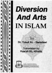 Diversion and arts in Islam _ Y. Qaradawi.pdf